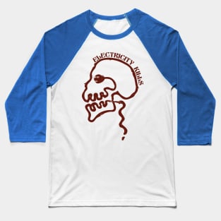 Electricity Kills Baseball T-Shirt